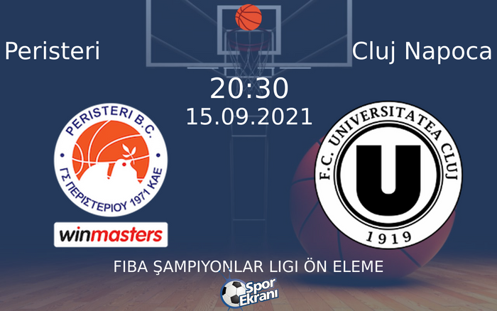 15 Eylül 2021 Peristeri vs Cluj Napoca maçı Hangi Kanalda Saat Kaçta Yayınlanacak? 15 Eylül 2021 Peristeri vs Cluj Napoca maçı Hangi Kanalda Saat Kaçta Yayınlanacak?