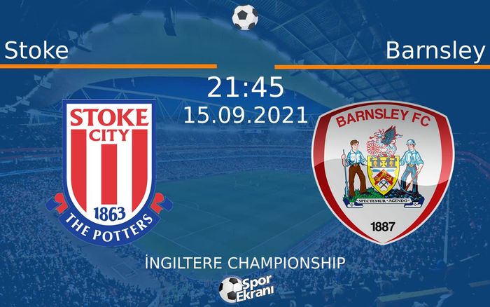 15 Eylül 2021 Stoke vs Barnsley maçı Hangi Kanalda Saat Kaçta Yayınlanacak? 15 Eylül 2021 Stoke vs Barnsley maçı Hangi Kanalda Saat Kaçta Yayınlanacak?