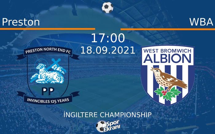 18 Eylül 2021 Preston vs WBA maçı Hangi Kanalda Saat Kaçta Yayınlanacak? 18 Eylül 2021 Preston vs WBA maçı Hangi Kanalda Saat Kaçta Yayınlanacak?