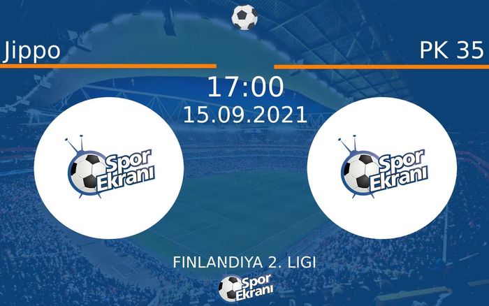 15 Eylül 2021 Jippo vs PK 35 maçı Hangi Kanalda Saat Kaçta Yayınlanacak? 15 Eylül 2021 Jippo vs PK 35 maçı Hangi Kanalda Saat Kaçta Yayınlanacak?