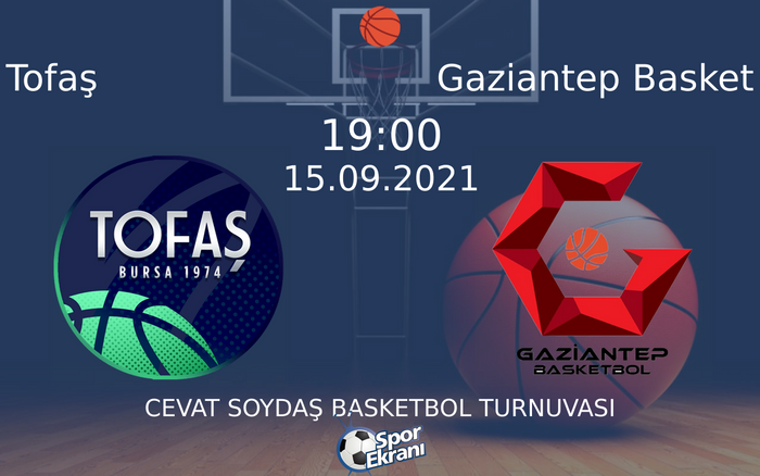 15 Eylül 2021 Tofaş vs Gaziantep Basket maçı Hangi Kanalda Saat Kaçta Yayınlanacak? 15 Eylül 2021 Tofaş vs Gaziantep Basket maçı Hangi Kanalda Saat Kaçta Yayınlanacak?