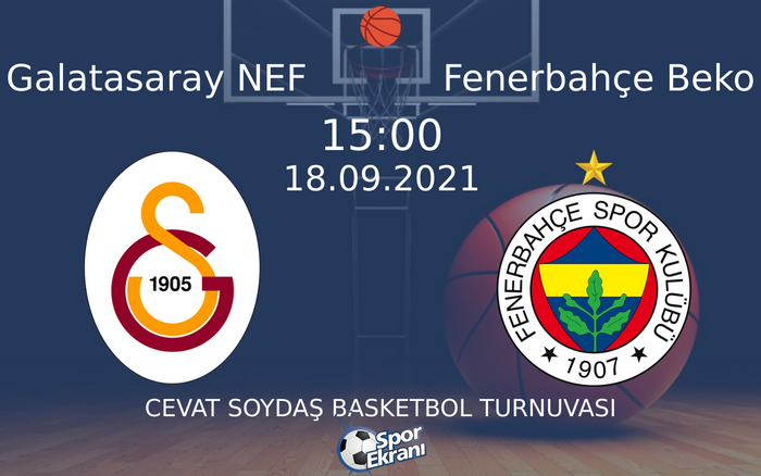 18 Eylül 2021 Galatasaray NEF vs Fenerbahçe Beko maçı Hangi Kanalda Saat Kaçta Yayınlanacak?