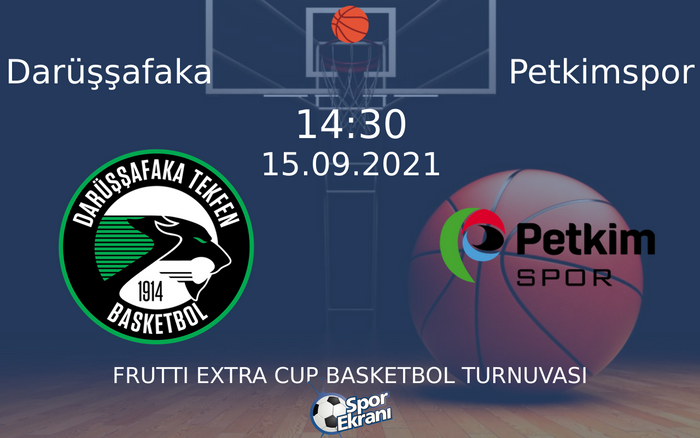 15 Eylül 2021 Darüşşafaka vs Petkimspor maçı Hangi Kanalda Saat Kaçta Yayınlanacak? 15 Eylül 2021 Darüşşafaka vs Petkimspor maçı Hangi Kanalda Saat Kaçta Yayınlanacak?