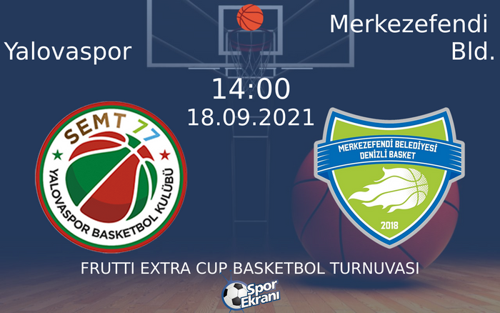18 Eylül 2021 Yalovaspor vs Merkezefendi Bld. maçı Hangi Kanalda Saat Kaçta Yayınlanacak? 18 Eylül 2021 Yalovaspor vs Merkezefendi Bld. maçı Hangi Kanalda Saat Kaçta Yayınlanacak?