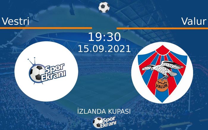 15 Eylül 2021 Vestri vs Valur maçı Hangi Kanalda Saat Kaçta Yayınlanacak? 15 Eylül 2021 Vestri vs Valur maçı Hangi Kanalda Saat Kaçta Yayınlanacak?