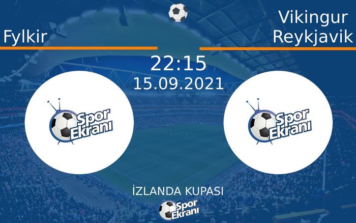 15 Eylül 2021 Fylkir vs Vikingur Reykjavik maçı Hangi Kanalda Saat Kaçta Yayınlanacak? 15 Eylül 2021 Fylkir vs Vikingur Reykjavik maçı Hangi Kanalda Saat Kaçta Yayınlanacak?