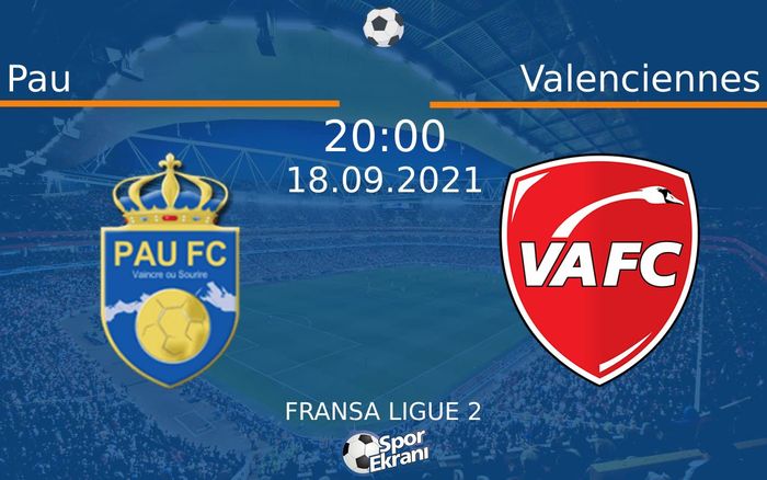 18 Eylül 2021 Pau vs Valenciennes maçı Hangi Kanalda Saat Kaçta Yayınlanacak? 18 Eylül 2021 Pau vs Valenciennes maçı Hangi Kanalda Saat Kaçta Yayınlanacak?