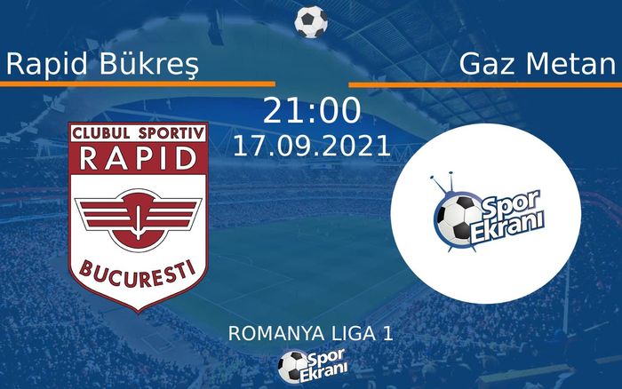 17 Eylül 2021 Rapid Bükreş vs Gaz Metan maçı Hangi Kanalda Saat Kaçta Yayınlanacak? 17 Eylül 2021 Rapid Bükreş vs Gaz Metan maçı Hangi Kanalda Saat Kaçta Yayınlanacak?