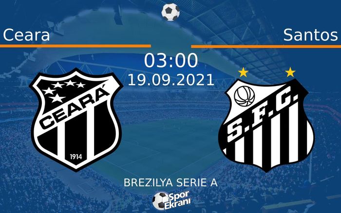 19 Eylül 2021 Ceara vs Santos maçı Hangi Kanalda Saat Kaçta Yayınlanacak? 19 Eylül 2021 Ceara vs Santos maçı Hangi Kanalda Saat Kaçta Yayınlanacak?