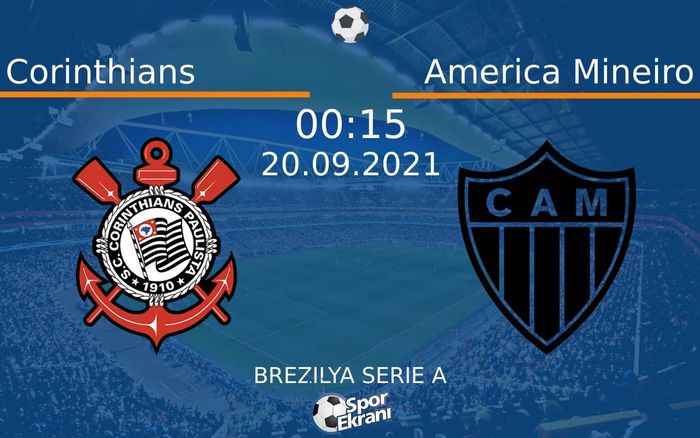 20 Eylül 2021 Corinthians vs America Mineiro maçı Hangi Kanalda Saat Kaçta Yayınlanacak? 20 Eylül 2021 Corinthians vs America Mineiro maçı Hangi Kanalda Saat Kaçta Yayınlanacak?