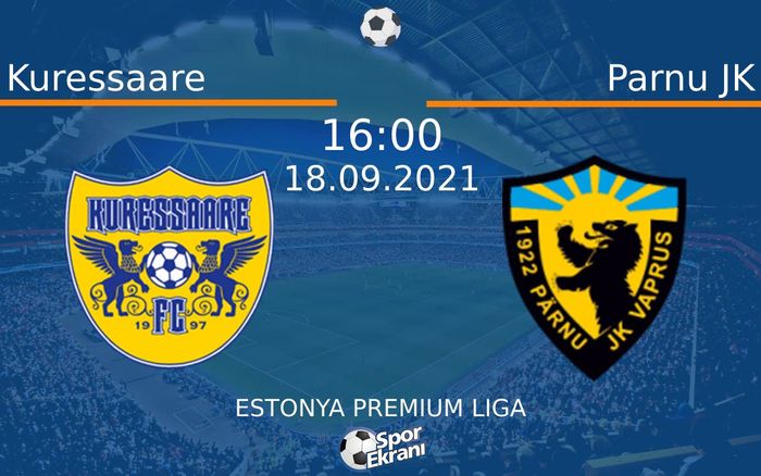 18 Eylül 2021 Kuressaare vs Parnu JK maçı Hangi Kanalda Saat Kaçta Yayınlanacak? 18 Eylül 2021 Kuressaare vs Parnu JK maçı Hangi Kanalda Saat Kaçta Yayınlanacak?