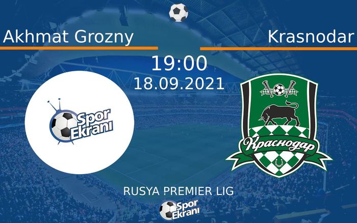 18 Eylül 2021 Akhmat Grozny vs Krasnodar maçı Hangi Kanalda Saat Kaçta Yayınlanacak? 18 Eylül 2021 Akhmat Grozny vs Krasnodar maçı Hangi Kanalda Saat Kaçta Yayınlanacak?