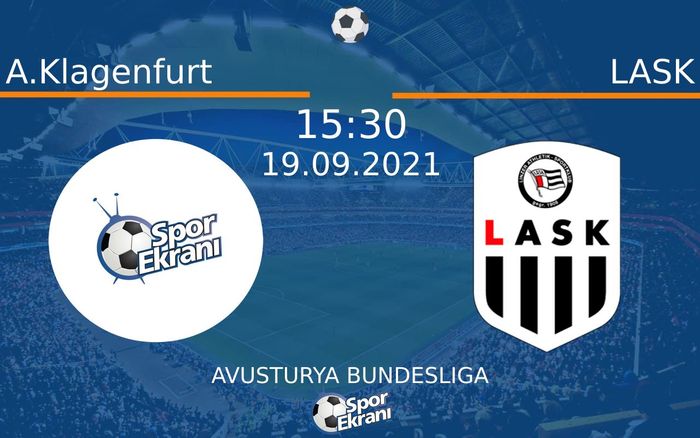 19 Eylül 2021 A.Klagenfurt vs LASK maçı Hangi Kanalda Saat Kaçta Yayınlanacak? 19 Eylül 2021 A.Klagenfurt vs LASK maçı Hangi Kanalda Saat Kaçta Yayınlanacak?