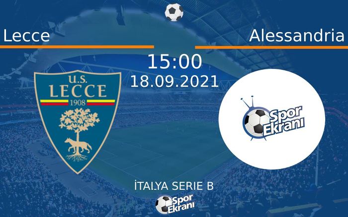 18 Eylül 2021 Lecce vs Alessandria maçı Hangi Kanalda Saat Kaçta Yayınlanacak? 18 Eylül 2021 Lecce vs Alessandria maçı Hangi Kanalda Saat Kaçta Yayınlanacak?