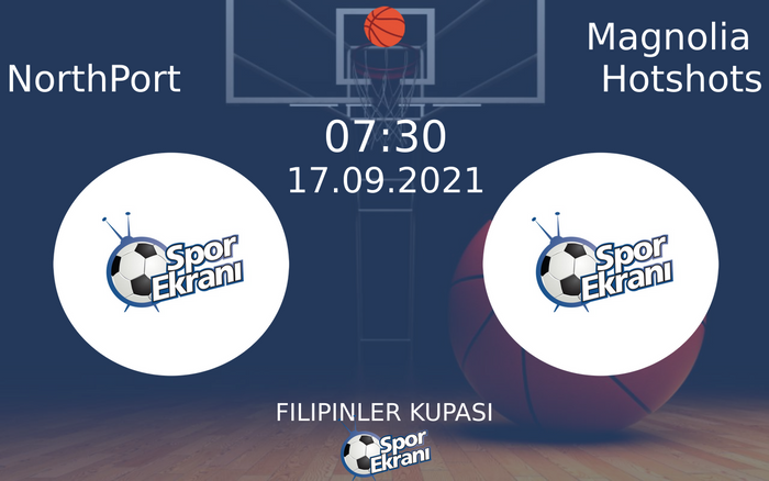 17 Eylül 2021 NorthPort vs Magnolia Hotshots maçı Hangi Kanalda Saat Kaçta Yayınlanacak? 17 Eylül 2021 NorthPort vs Magnolia Hotshots maçı Hangi Kanalda Saat Kaçta Yayınlanacak?