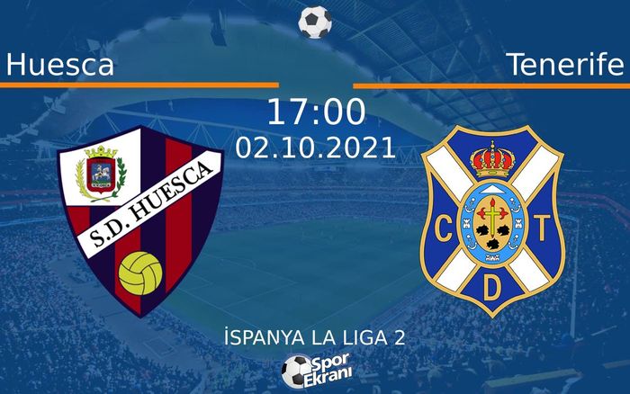 02 Ekim 2021 Huesca vs Tenerife maçı Hangi Kanalda Saat Kaçta Yayınlanacak? 02 Ekim 2021 Huesca vs Tenerife maçı Hangi Kanalda Saat Kaçta Yayınlanacak?