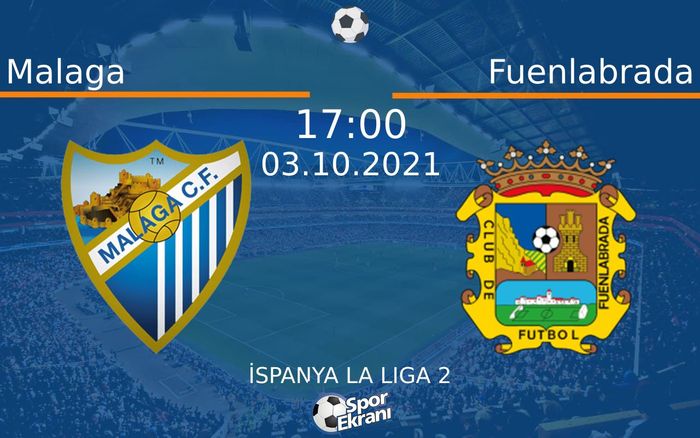 03 Ekim 2021 Malaga vs Fuenlabrada maçı Hangi Kanalda Saat Kaçta Yayınlanacak? 03 Ekim 2021 Malaga vs Fuenlabrada maçı Hangi Kanalda Saat Kaçta Yayınlanacak?
