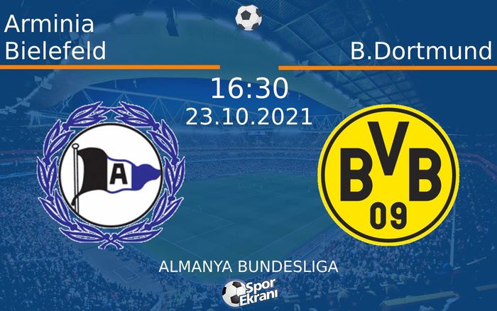 23 Ekim 2021 Arminia Bielefeld vs B.Dortmund maçı Hangi Kanalda Saat Kaçta Yayınlanacak? 23 Ekim 2021 Arminia Bielefeld vs B.Dortmund maçı Hangi Kanalda Saat Kaçta Yayınlanacak?