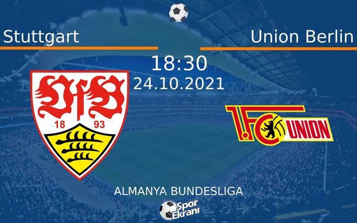 24 Ekim 2021 Stuttgart vs Union Berlin maçı Hangi Kanalda Saat Kaçta Yayınlanacak? 24 Ekim 2021 Stuttgart vs Union Berlin maçı Hangi Kanalda Saat Kaçta Yayınlanacak?