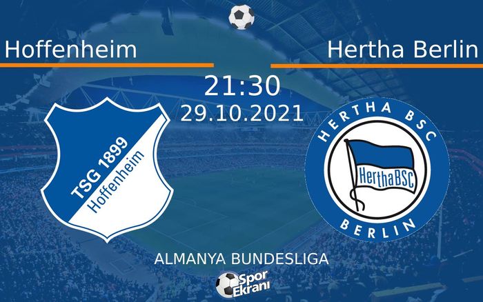29 Ekim 2021 Hoffenheim vs Hertha Berlin maçı Hangi Kanalda Saat Kaçta Yayınlanacak? 29 Ekim 2021 Hoffenheim vs Hertha Berlin maçı Hangi Kanalda Saat Kaçta Yayınlanacak?