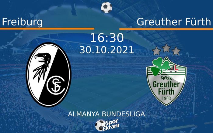 30 Ekim 2021 Freiburg vs Greuther Fürth maçı Hangi Kanalda Saat Kaçta Yayınlanacak? 30 Ekim 2021 Freiburg vs Greuther Fürth maçı Hangi Kanalda Saat Kaçta Yayınlanacak?