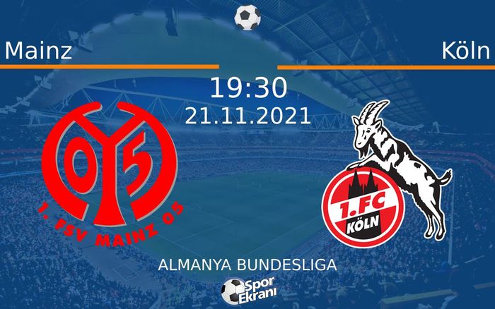 21 Kasım 2021 Mainz vs Köln maçı Hangi Kanalda Saat Kaçta Yayınlanacak? 21 Kasım 2021 Mainz vs Köln maçı Hangi Kanalda Saat Kaçta Yayınlanacak?