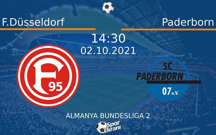 02 Ekim 2021 F.Düsseldorf vs Paderborn maçı Hangi Kanalda Saat Kaçta Yayınlanacak? 02 Ekim 2021 F.Düsseldorf vs Paderborn maçı Hangi Kanalda Saat Kaçta Yayınlanacak?