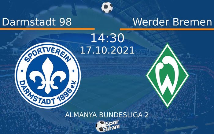 17 Ekim 2021 Darmstadt 98 vs Werder Bremen maçı Hangi Kanalda Saat Kaçta Yayınlanacak? 17 Ekim 2021 Darmstadt 98 vs Werder Bremen maçı Hangi Kanalda Saat Kaçta Yayınlanacak?