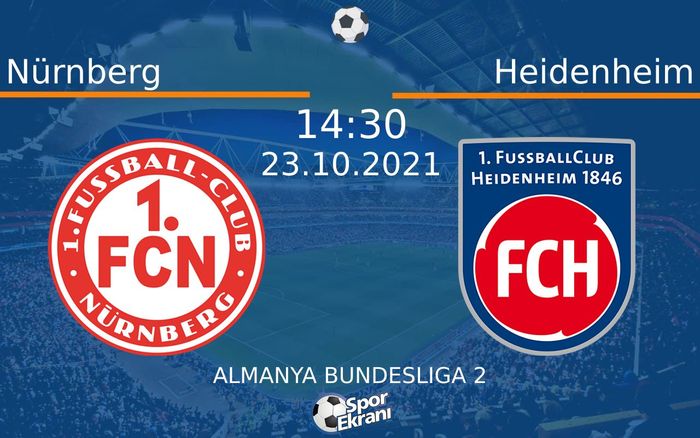23 Ekim 2021 Nürnberg vs Heidenheim maçı Hangi Kanalda Saat Kaçta Yayınlanacak? 23 Ekim 2021 Nürnberg vs Heidenheim maçı Hangi Kanalda Saat Kaçta Yayınlanacak?