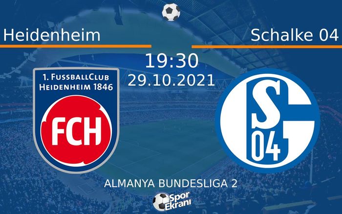 29 Ekim 2021 Heidenheim vs Schalke 04 maçı Hangi Kanalda Saat Kaçta Yayınlanacak? 29 Ekim 2021 Heidenheim vs Schalke 04 maçı Hangi Kanalda Saat Kaçta Yayınlanacak?