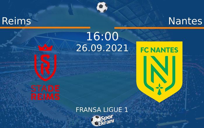 26 Eylül 2021 Reims vs Nantes maçı Hangi Kanalda Saat Kaçta Yayınlanacak? 26 Eylül 2021 Reims vs Nantes maçı Hangi Kanalda Saat Kaçta Yayınlanacak?