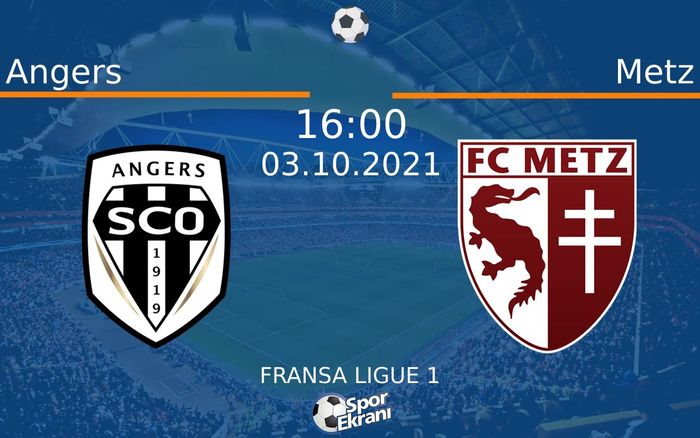 03 Ekim 2021 Angers vs Metz maçı Hangi Kanalda Saat Kaçta Yayınlanacak? 03 Ekim 2021 Angers vs Metz maçı Hangi Kanalda Saat Kaçta Yayınlanacak?
