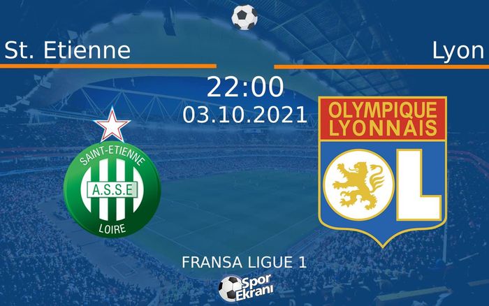 03 Ekim 2021 St. Etienne vs Lyon maçı Hangi Kanalda Saat Kaçta Yayınlanacak? 03 Ekim 2021 St. Etienne vs Lyon maçı Hangi Kanalda Saat Kaçta Yayınlanacak?