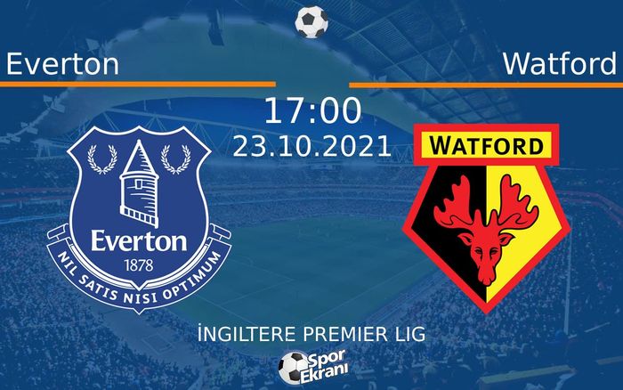 23 Ekim 2021 Everton vs Watford maçı Hangi Kanalda Saat Kaçta Yayınlanacak? 23 Ekim 2021 Everton vs Watford maçı Hangi Kanalda Saat Kaçta Yayınlanacak?