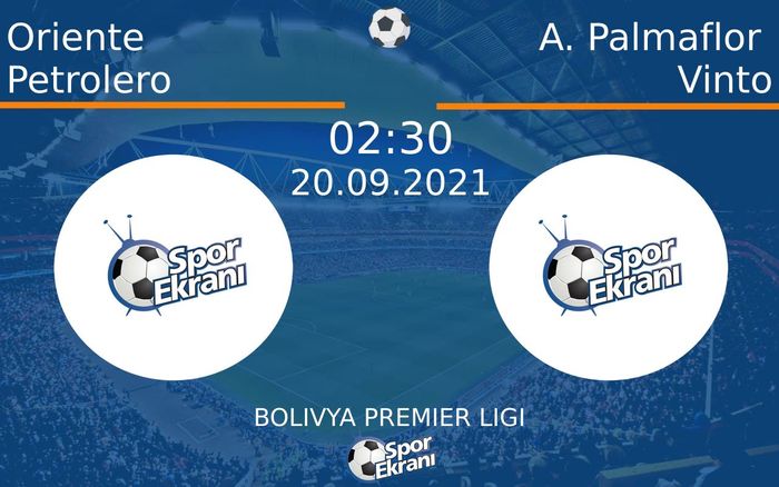 20 Eylül 2021 Oriente Petrolero vs A. Palmaflor Vinto maçı Hangi Kanalda Saat Kaçta Yayınlanacak? 20 Eylül 2021 Oriente Petrolero vs A. Palmaflor Vinto maçı Hangi Kanalda Saat Kaçta Yayınlanacak?