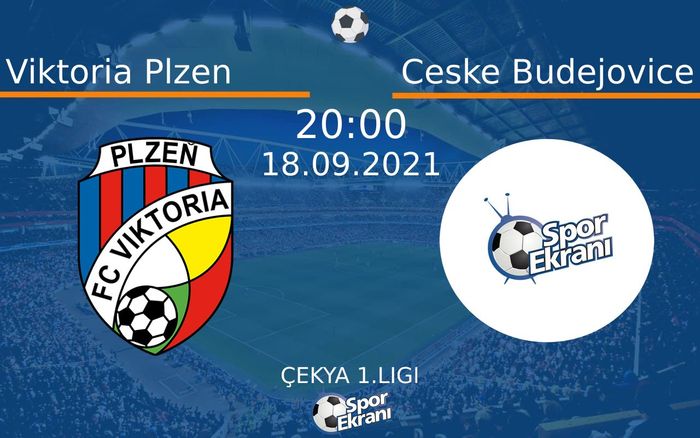 18 Eylül 2021 Viktoria Plzen vs Ceske Budejovice maçı Hangi Kanalda Saat Kaçta Yayınlanacak?