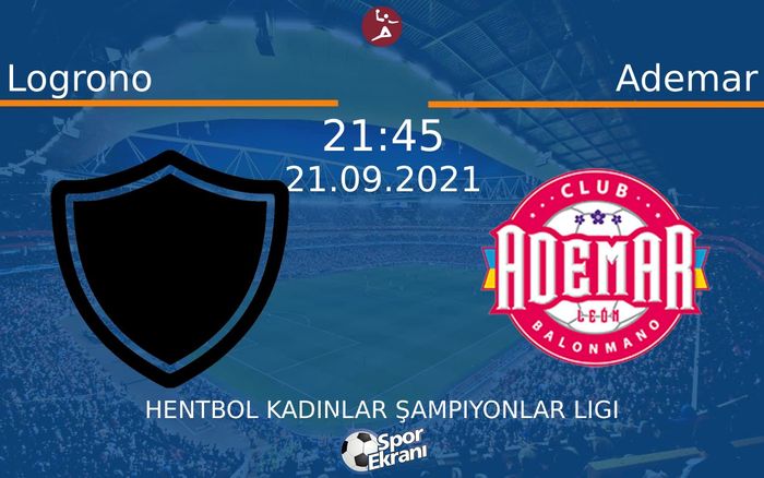 21 Eylül 2021 Logrono vs Ademar maçı Hangi Kanalda Saat Kaçta Yayınlanacak? 21 Eylül 2021 Logrono vs Ademar maçı Hangi Kanalda Saat Kaçta Yayınlanacak?
