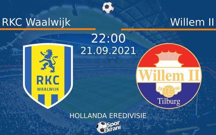 21 Eylül 2021 RKC Waalwijk vs Willem II maçı Hangi Kanalda Saat Kaçta Yayınlanacak? 21 Eylül 2021 RKC Waalwijk vs Willem II maçı Hangi Kanalda Saat Kaçta Yayınlanacak?