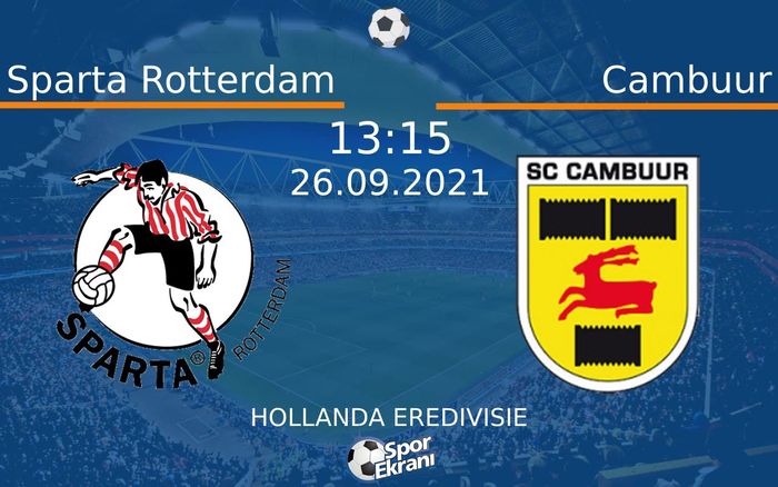 26 Eylül 2021 Sparta Rotterdam vs Cambuur maçı Hangi Kanalda Saat Kaçta Yayınlanacak? 26 Eylül 2021 Sparta Rotterdam vs Cambuur maçı Hangi Kanalda Saat Kaçta Yayınlanacak?