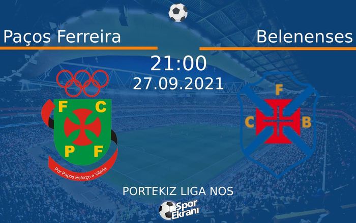 27 Eylül 2021 Paços Ferreira vs Belenenses maçı Hangi Kanalda Saat Kaçta Yayınlanacak? 27 Eylül 2021 Paços Ferreira vs Belenenses maçı Hangi Kanalda Saat Kaçta Yayınlanacak?