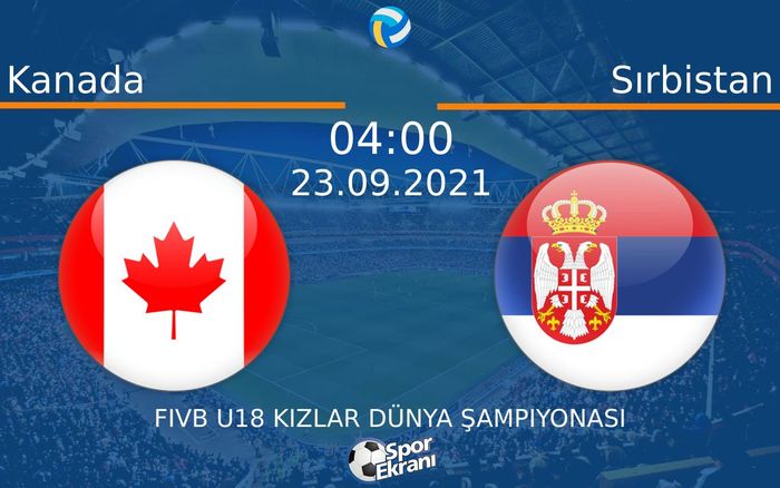 23 Eylül 2021 Kanada vs Sırbistan maçı Hangi Kanalda Saat Kaçta Yayınlanacak? 23 Eylül 2021 Kanada vs Sırbistan maçı Hangi Kanalda Saat Kaçta Yayınlanacak?