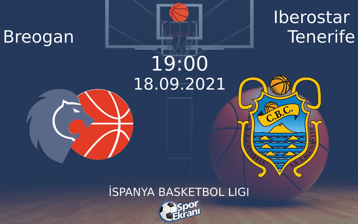 18 Eylül 2021 Breogan vs Iberostar Tenerife maçı Hangi Kanalda Saat Kaçta Yayınlanacak? 18 Eylül 2021 Breogan vs Iberostar Tenerife maçı Hangi Kanalda Saat Kaçta Yayınlanacak?