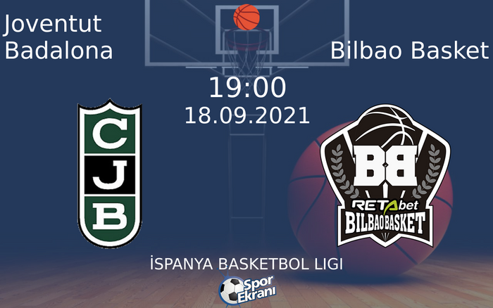 18 Eylül 2021 Joventut Badalona vs Bilbao Basket maçı Hangi Kanalda Saat Kaçta Yayınlanacak? 18 Eylül 2021 Joventut Badalona vs Bilbao Basket maçı Hangi Kanalda Saat Kaçta Yayınlanacak?