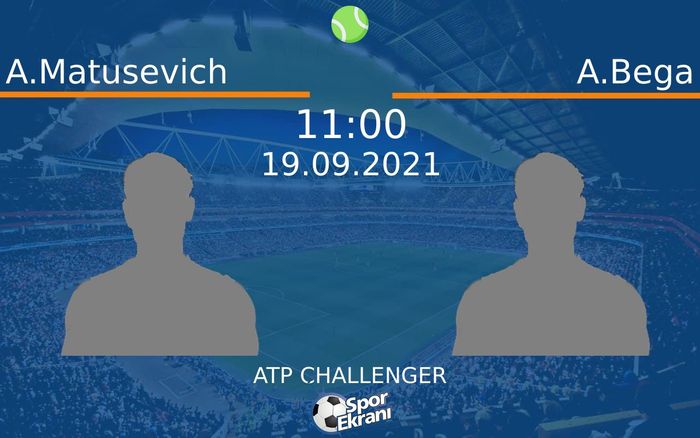 19 Eylül 2021 A.Matusevich vs A.Bega maçı Hangi Kanalda Saat Kaçta Yayınlanacak? 19 Eylül 2021 A.Matusevich vs A.Bega maçı Hangi Kanalda Saat Kaçta Yayınlanacak?