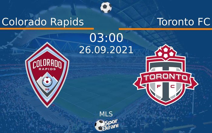 26 Eylül 2021 Colorado Rapids vs Toronto FC maçı Hangi Kanalda Saat Kaçta Yayınlanacak? 26 Eylül 2021 Colorado Rapids vs Toronto FC maçı Hangi Kanalda Saat Kaçta Yayınlanacak?