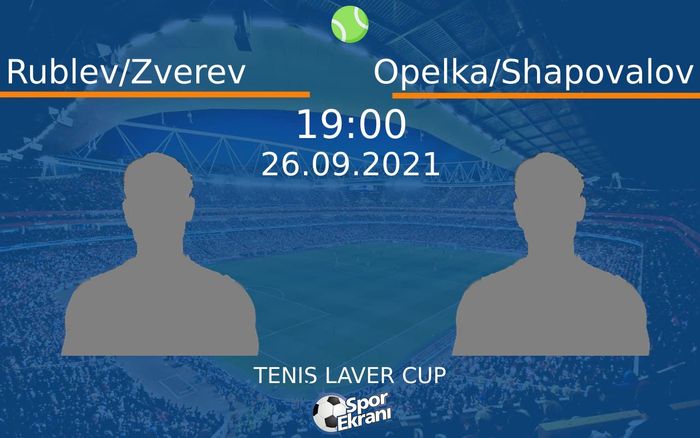 26 Eylül 2021 Rublev/Zverev vs Opelka/Shapovalov maçı Hangi Kanalda Saat Kaçta Yayınlanacak? 26 Eylül 2021 Rublev/Zverev vs Opelka/Shapovalov maçı Hangi Kanalda Saat Kaçta Yayınlanacak?
