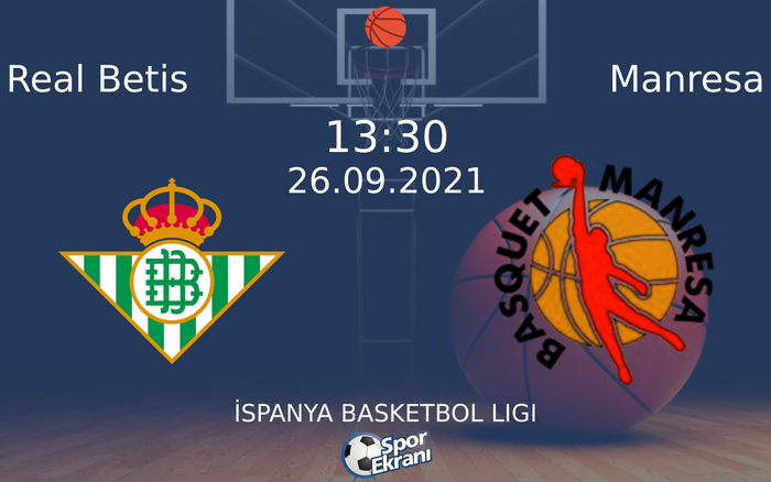 26 Eylül 2021 Real Betis vs Manresa maçı Hangi Kanalda Saat Kaçta Yayınlanacak? 26 Eylül 2021 Real Betis vs Manresa maçı Hangi Kanalda Saat Kaçta Yayınlanacak?