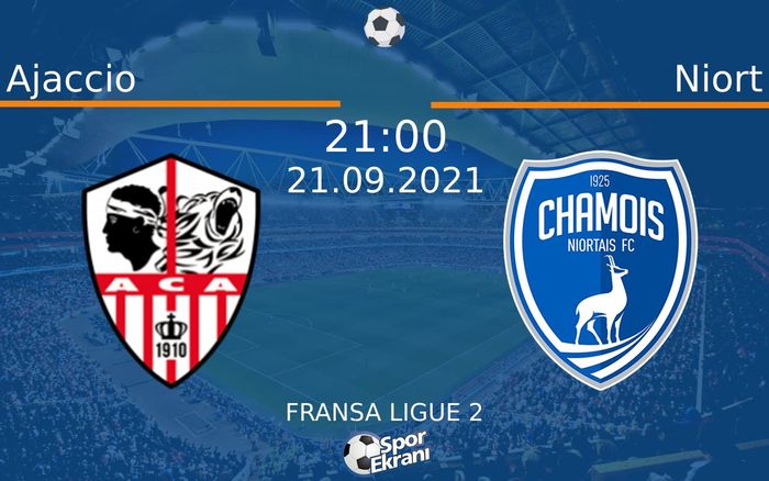 21 Eylül 2021 Ajaccio vs Niort maçı Hangi Kanalda Saat Kaçta Yayınlanacak? 21 Eylül 2021 Ajaccio vs Niort maçı Hangi Kanalda Saat Kaçta Yayınlanacak?