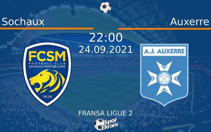 24 Eylül 2021 Sochaux vs Auxerre maçı Hangi Kanalda Saat Kaçta Yayınlanacak? 24 Eylül 2021 Sochaux vs Auxerre maçı Hangi Kanalda Saat Kaçta Yayınlanacak?