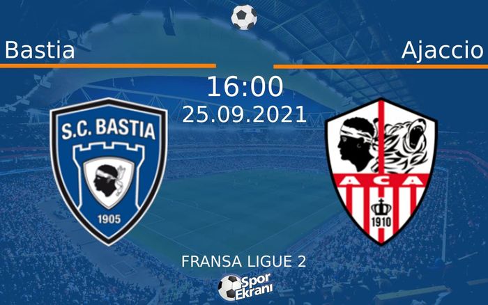 25 Eylül 2021 Bastia vs Ajaccio maçı Hangi Kanalda Saat Kaçta Yayınlanacak? 25 Eylül 2021 Bastia vs Ajaccio maçı Hangi Kanalda Saat Kaçta Yayınlanacak?